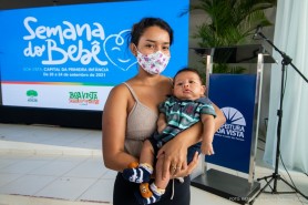 Semana do Bebê - Com o tema: “Os três primeiros anos são para sempre”, atividades reforçam a importância dos cuidados na 1ª infância