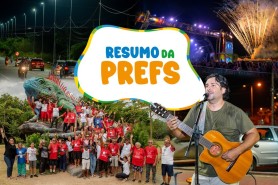 RESUMO DA PREFS - Confira as principais notícias que marcaram esta semana