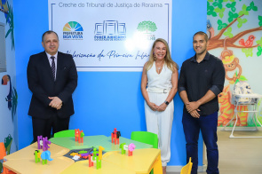 Primeira Infância: Tribunal de Justiça inaugura creche em parceria com a Prefeitura de Boa Vista