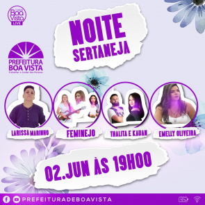 LIVE BOA VISTA DO BEM - Festival desta terça-feira terá noite sertaneja    